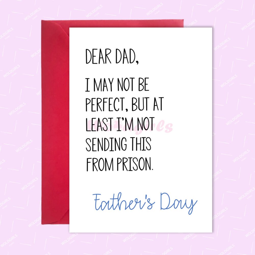 I MAY NOT BE PERFECT Dad Card