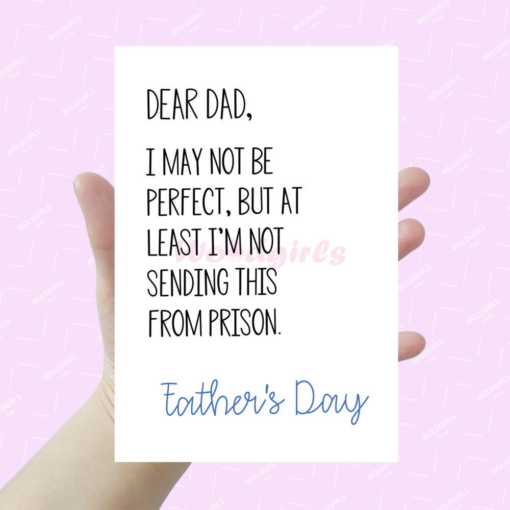 I MAY NOT BE PERFECT Dad Card